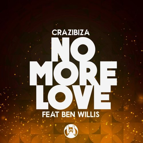 Crazibiza, Ben Willis - Crazibiza Feat Ben Willis - No More Love [PR842]